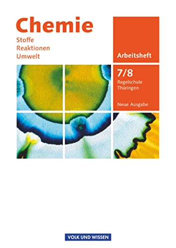 Chemie: Stoffe - Reaktionen - Umwelt (Neue Ausgabe) - Regelschule Thüringen - 7./8. Schuljahr: Arbeitsheft von Volk u. Wissen Vlg GmbH